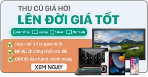 Thu cũ đổi mới giá cao